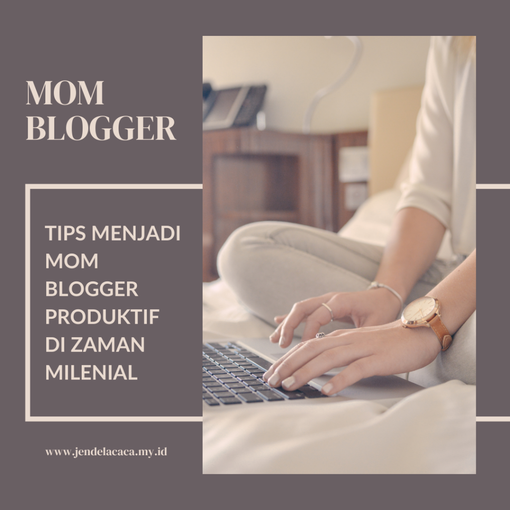 tips menjadi mom blogger produktif