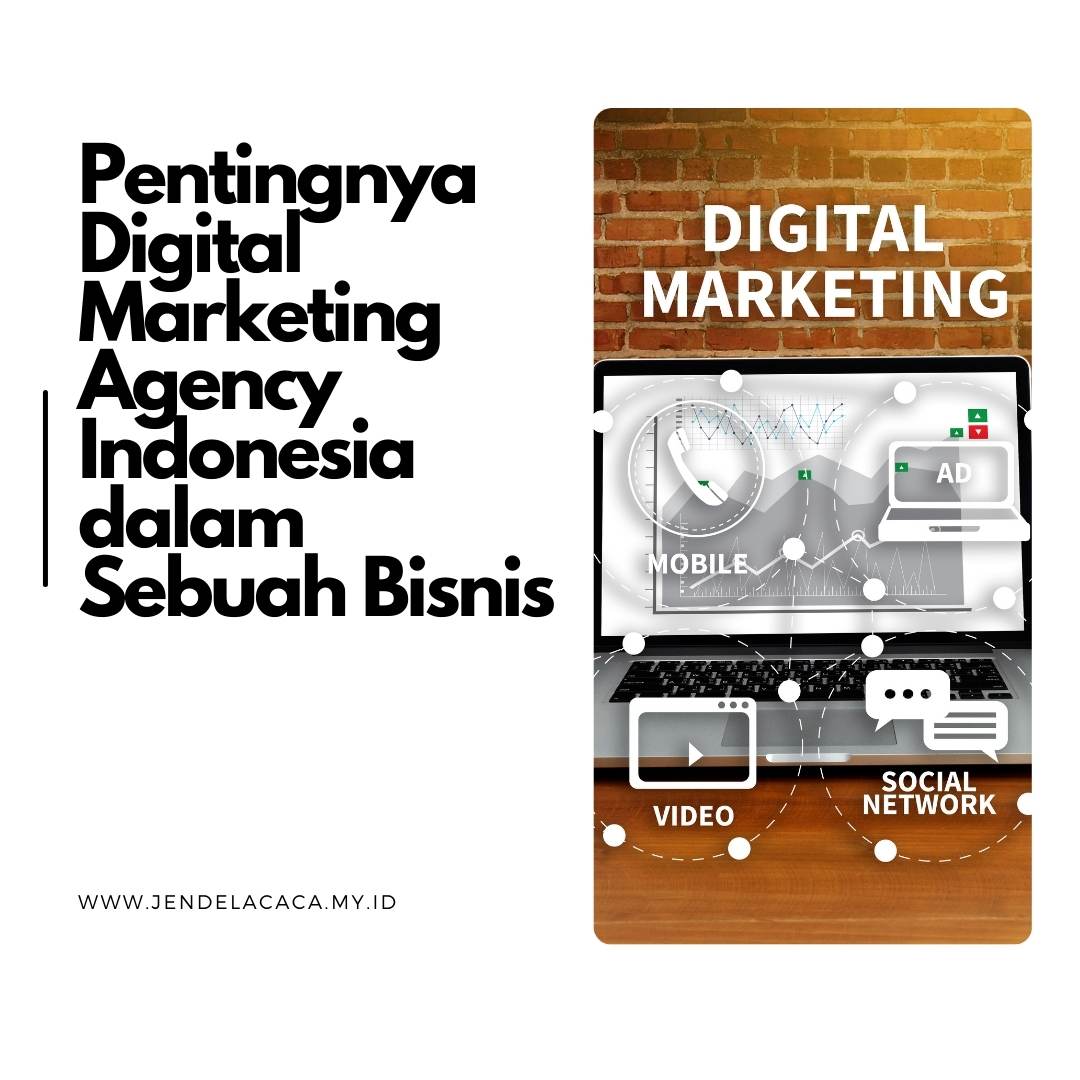 √Pentingnya Digital Marketing Agency Indonesia Dalam Sebuah Bisnis